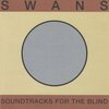 SWANS – soundtracks for the blind (CD, LP Vinyl)