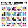 SWEEPING PROMISES – good living is coming for you (CD, LP Vinyl)