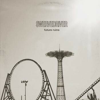 Cover SWERVEDRIVER, future ruins
