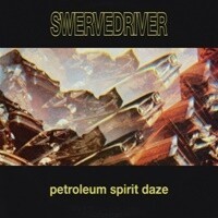 Cover SWERVEDRIVER, petroleum spirit daze