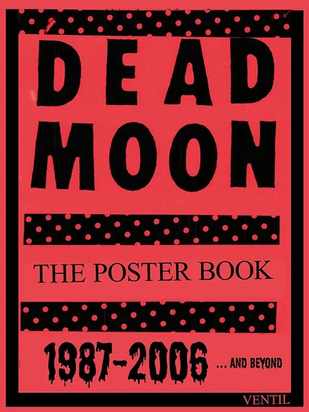 SZIM/ROBERT STARK – dead moon - the poster book 1987-2006 (and beyond) (Papier)