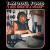 T-MODEL FORD – i was born in a swamp (LP Vinyl)