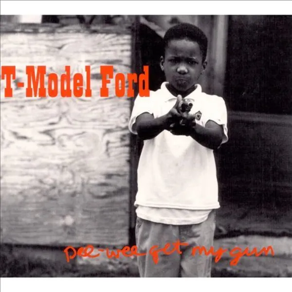 T-MODEL FORD – pee wee get my gun (LP Vinyl)