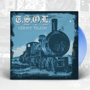 T.S.O.L. – ghost train (7" Vinyl)