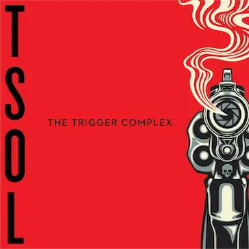 T.S.O.L. – the trigger complex (LP Vinyl)
