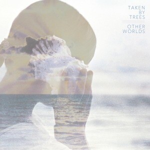 TAKEN BY TREES – other worlds (LP Vinyl)