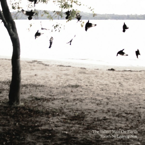 TALLEST MAN ON EARTH – there´s no leaving now (CD, LP Vinyl)