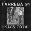 TARREGA 91 – ckaos total (LP Vinyl)
