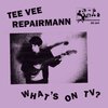 TEE VEE REPAIRMAN – what´s on tv (LP Vinyl)