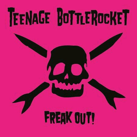 TEENAGE BOTTLEROCKET – freak out (LP Vinyl)