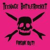 TEENAGE BOTTLEROCKET – freak out (LP Vinyl)