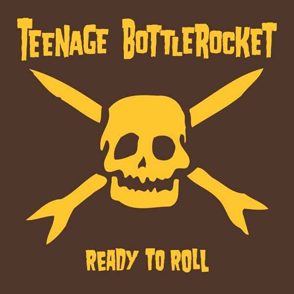TEENAGE BOTTLEROCKET – ready to roll (CD, Kassette, LP Vinyl)