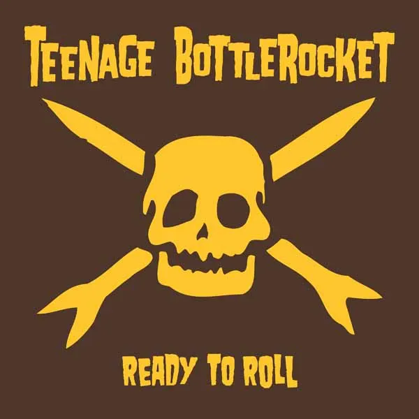 TEENAGE BOTTLEROCKET – ready to roll (CD, Kassette, LP Vinyl)