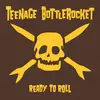 TEENAGE BOTTLEROCKET – ready to roll (CD, Kassette, LP Vinyl)
