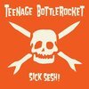 TEENAGE BOTTLEROCKET – sick sesh! (CD, LP Vinyl)