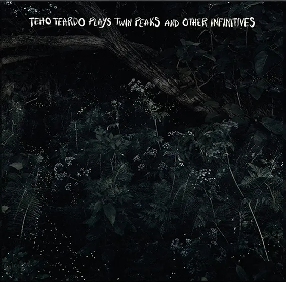 TEHO TEARDO – plays twin peaks and other infinitives (CD, LP Vinyl)