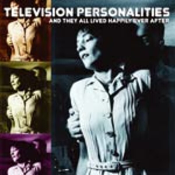 TELEVISION PERSONALITIES, and they all lived... cover