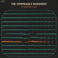 TEMPERANCE MOVEMENT – a deeper cut (CD, LP Vinyl)