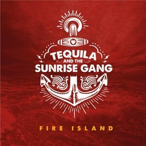TEQUILA AND THE SUNRISE GANG, fire island cover