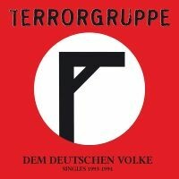TERRORGRUPPE, dem deutschen volke - singles 1993-1994 cover