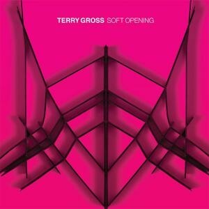 TERRY GROSS – soft opening (LP Vinyl)