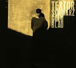 TEXTOR – schwarz gold blau (CD)