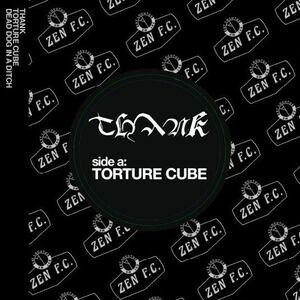 THANK – torture cube/ dead dog in a ditch (7" Vinyl)