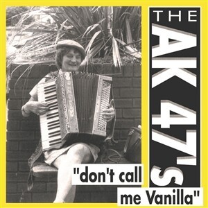THE AK47´S – don´t call me vanilla (LP Vinyl)