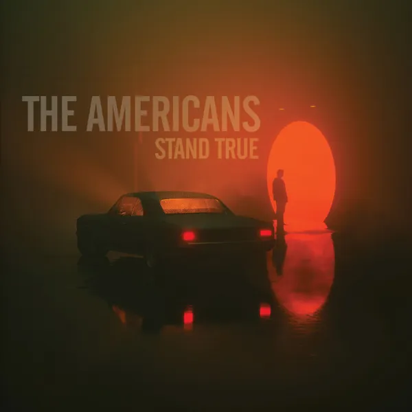 THE AMERICANS – stand true (CD, LP Vinyl)