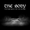 THE BODY – i have fought against it but i can´t any longer (CD, LP Vinyl)