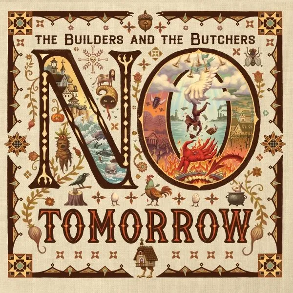 THE BUILDERS AND THE BUTCHERS – no tomorrow (CD, LP Vinyl)