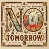 THE BUILDERS AND THE BUTCHERS – no tomorrow (CD, LP Vinyl)