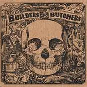 THE BUILDERS AND THE BUTCHERS – s/t (LP Vinyl)
