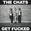 THE CHATS – get fucked (CD)