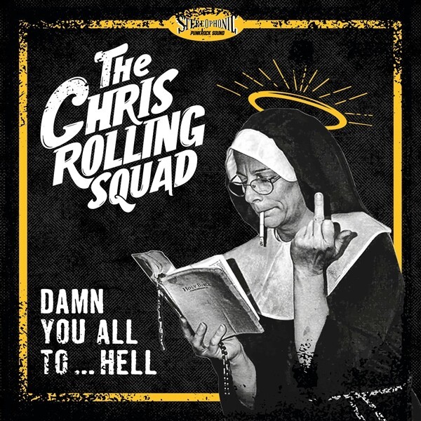 THE CHRIS ROLLING SQUAD – damn you all to...hell (LP Vinyl)