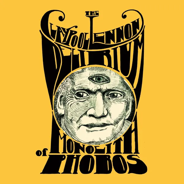 THE CLAYPOOL LENNON DELIRIUM – monolith of phobos (LP Vinyl)