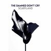 THE DAMNED DON´T CRY – scaryland (LP Vinyl)