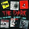 THE DARK – all this and more: singles plus bonus (LP Vinyl)