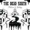 THE DEAD SOUTH – chains & stakes (CD, LP Vinyl)