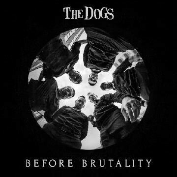 THE DOGS, before brutality cover