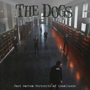 THE DOGS, post mortem portraits of loneliness cover