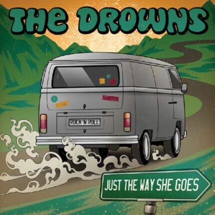 THE DROWNS – just the way she goes (7" Vinyl)