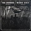 THE DROWNS / WONK UNIT – split (7" Vinyl)