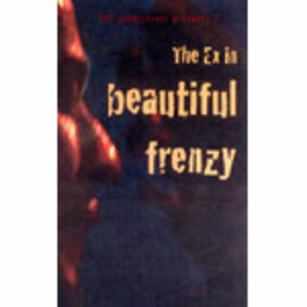 THE EX, beautiful frenzy cover