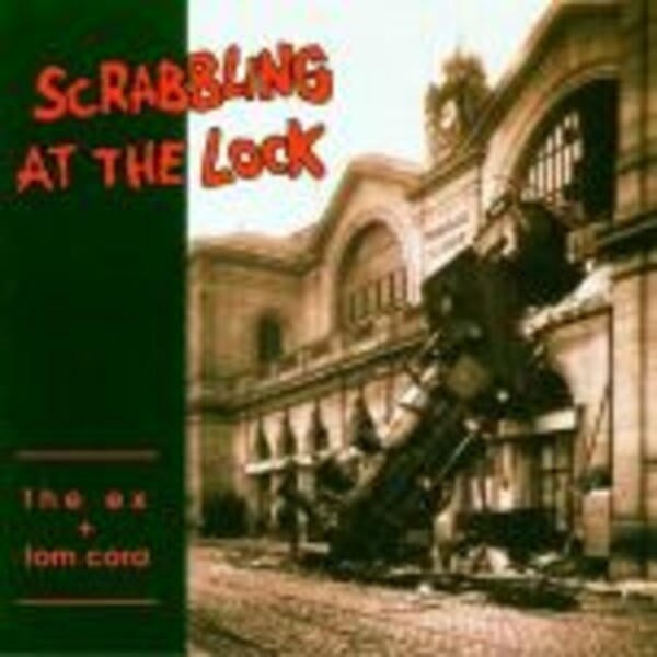 Cover THE EX & TOM CORA, scrabbling at the lock
