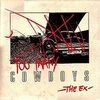 THE EX – too many cowboys (CD)