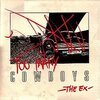 THE EX – too many cowboys (CD)