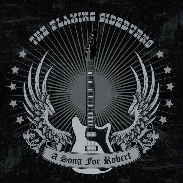 THE FLAMING SIDEBURNS – a song for robert (7" Vinyl)