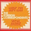 THE FOREIGN CORRESPONDENTS – lovin you ain´t easy (7" Vinyl)