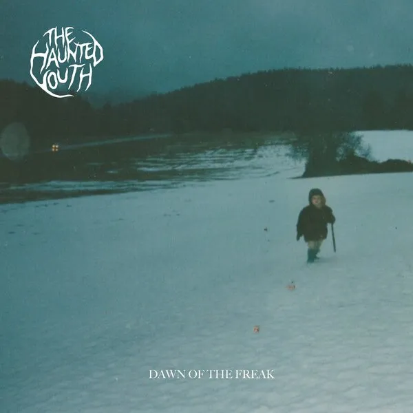 THE HAUNTED YOUTH – dawn of the freak (CD, LP Vinyl)